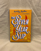 The Seven Year Slip - Ashley Poston